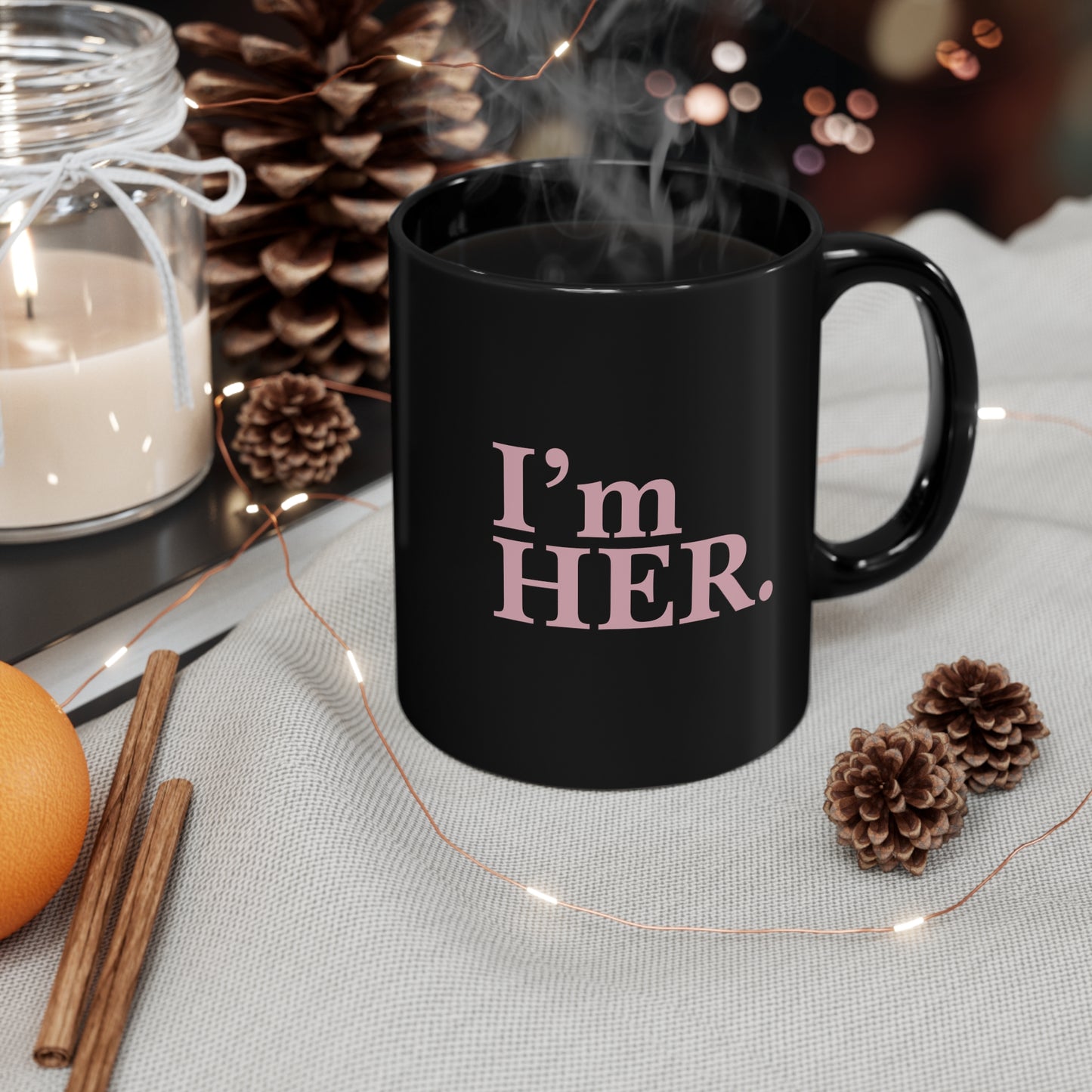 "I'm Her" Ceramic Coffee Mug