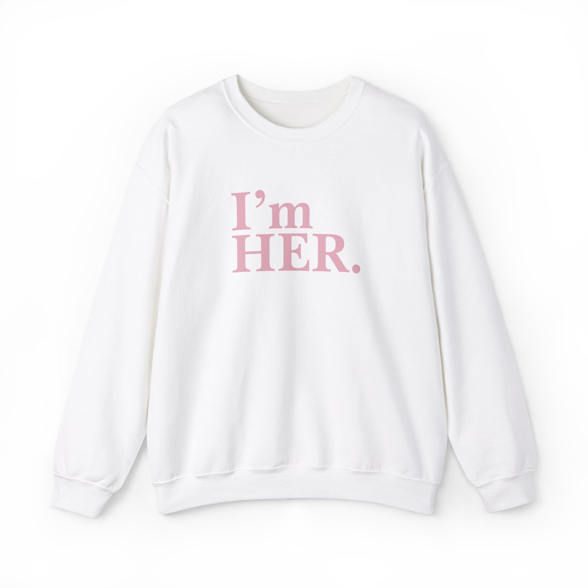 "I'm Her" Crewneck Sweatshirt