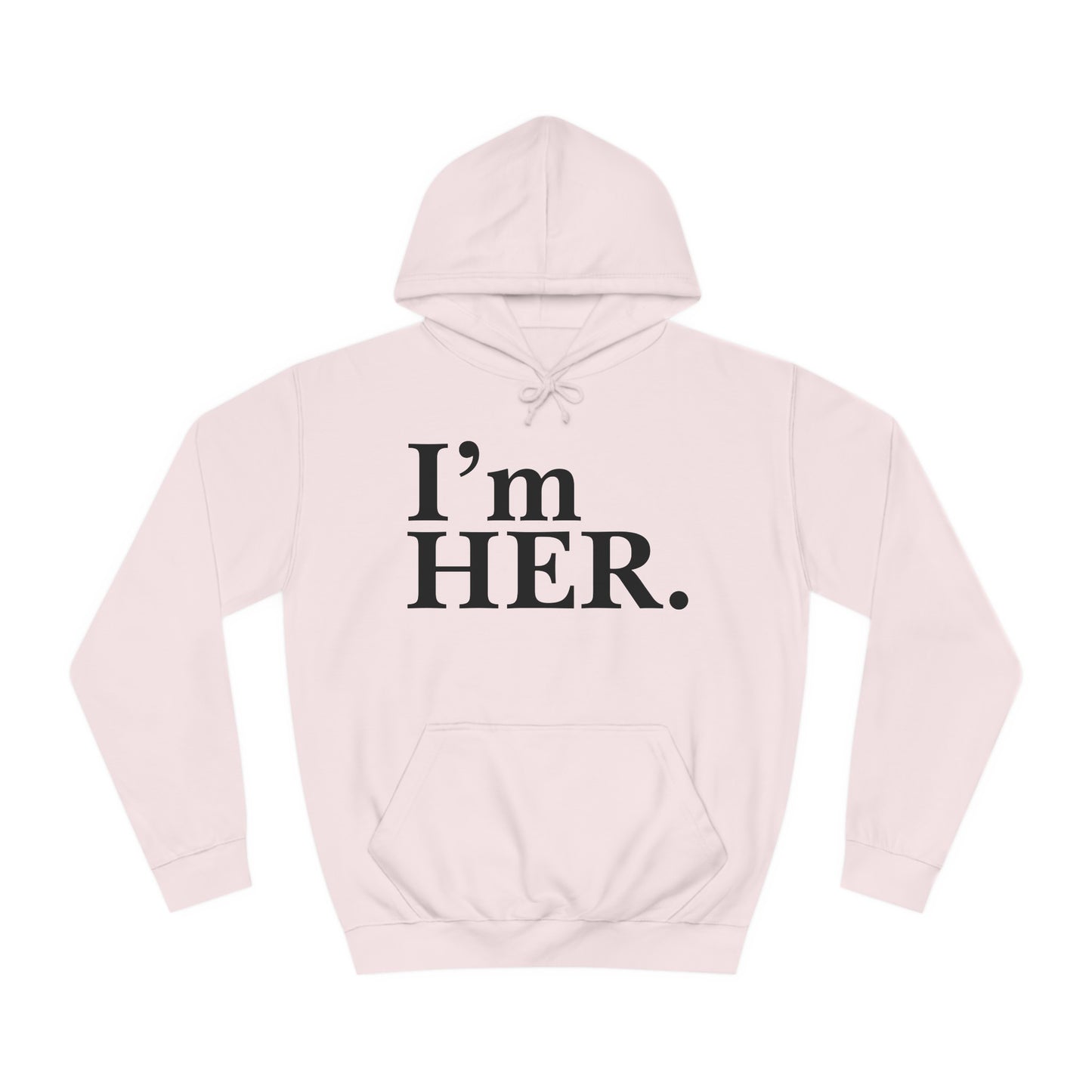 "I'm Her" Hoodie