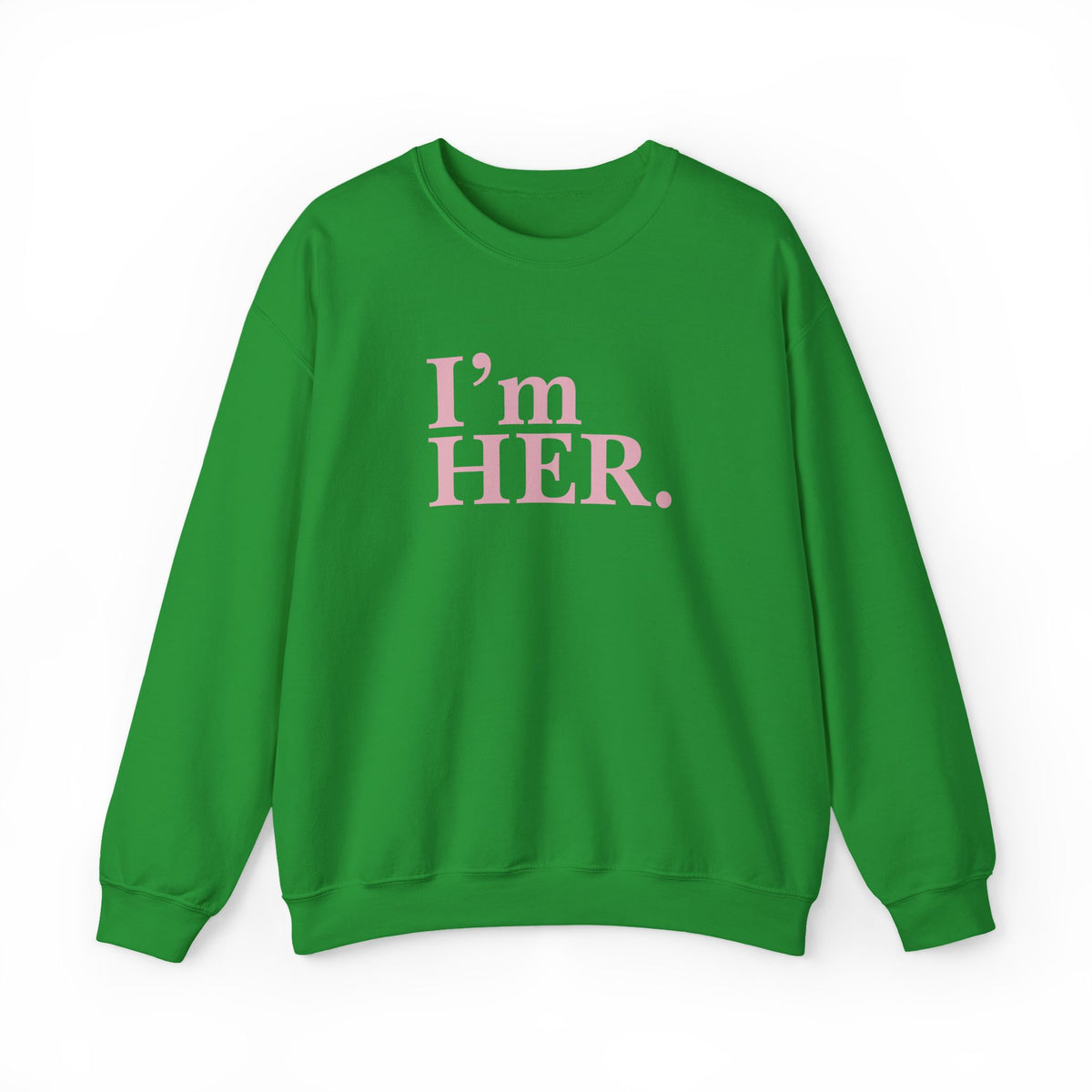 "I'm Her" Crewneck Sweatshirt