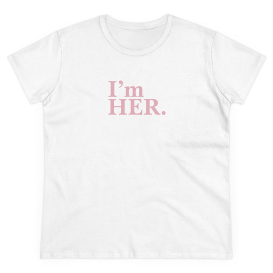 I'm Her Tee