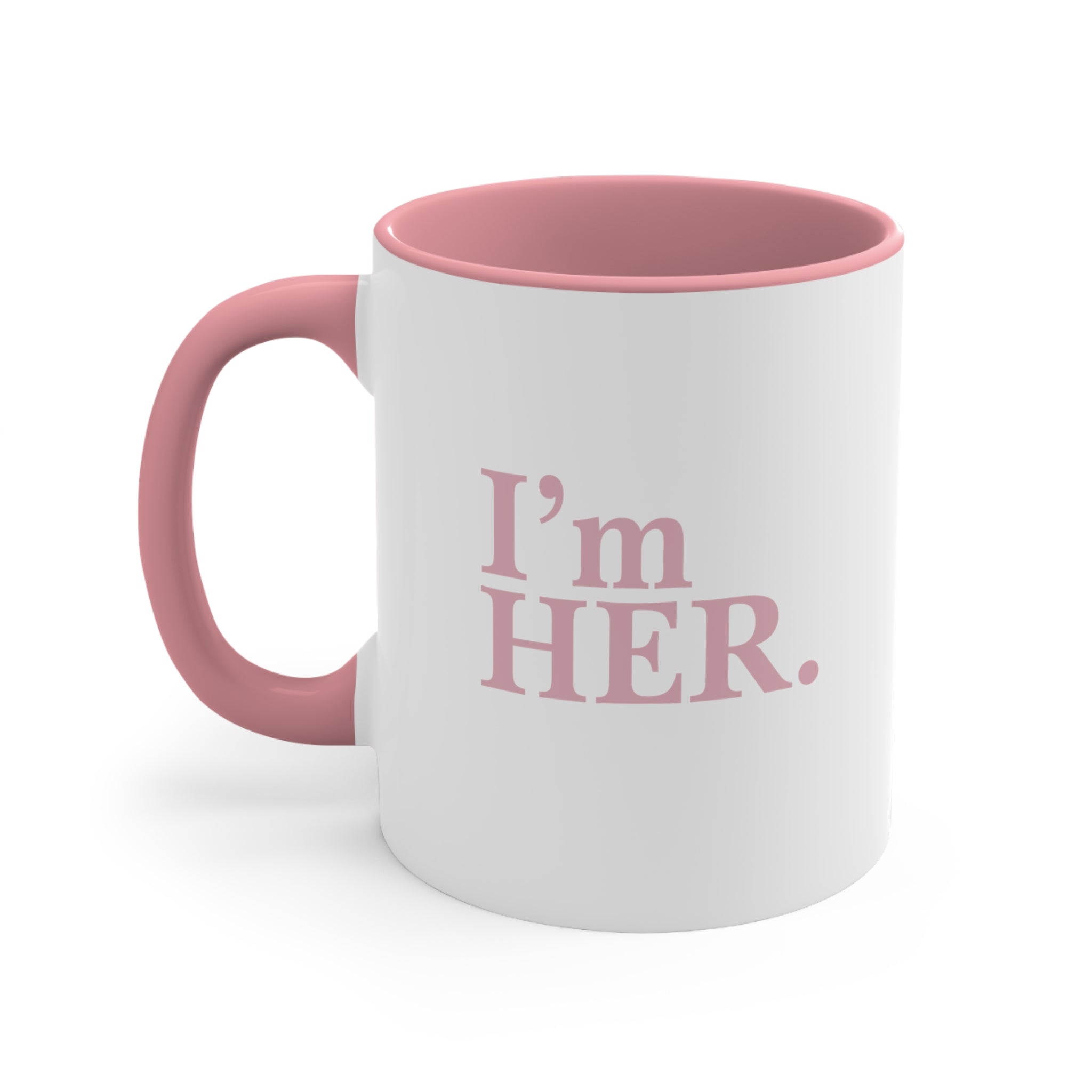 "I'm Her" Ceramic Coffee Mug