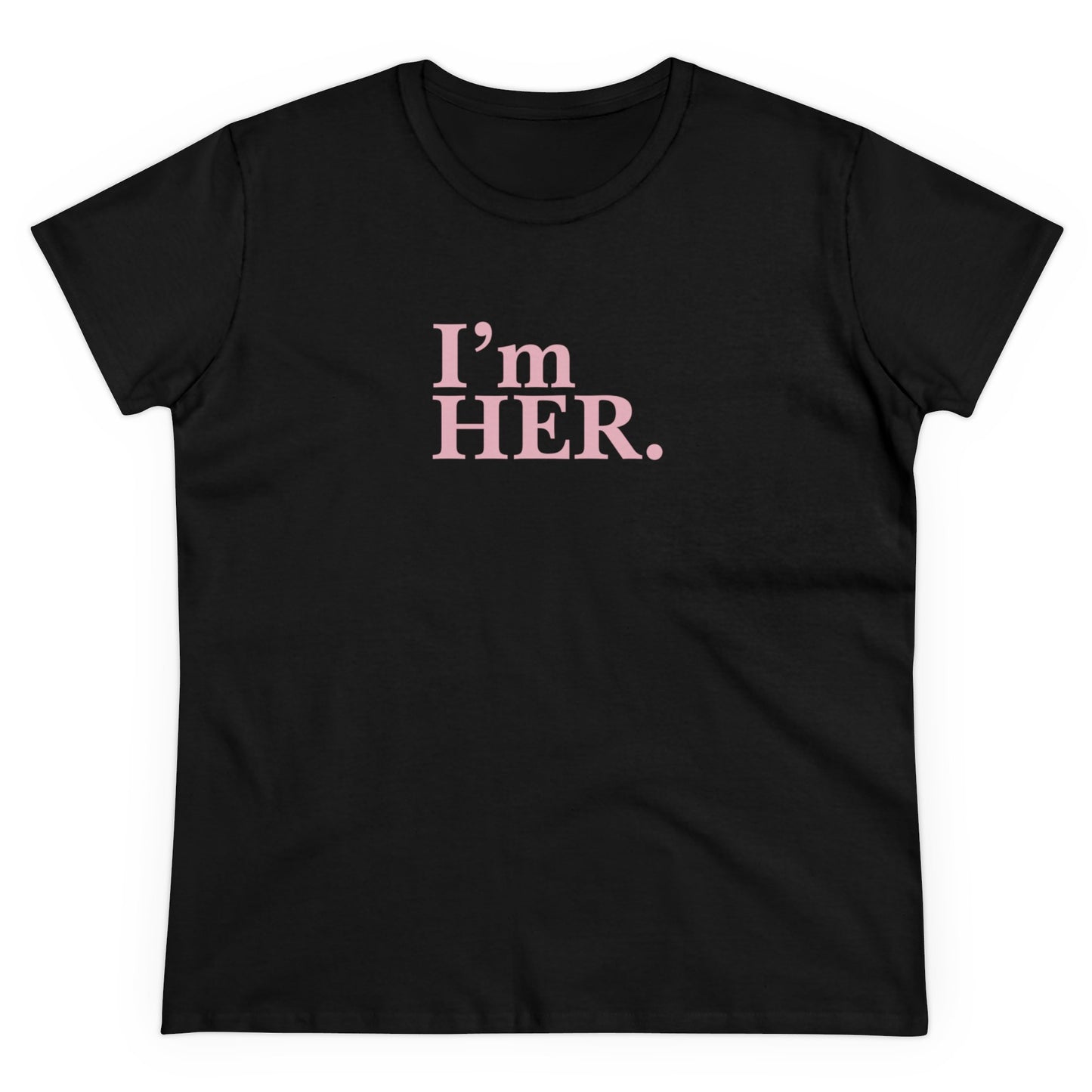 I'm Her Tee