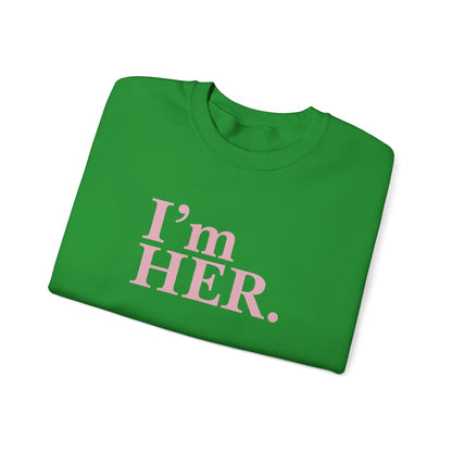 "I'm Her" Crewneck Sweatshirt