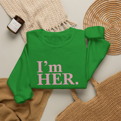 "I'm Her" Crewneck Sweatshirt