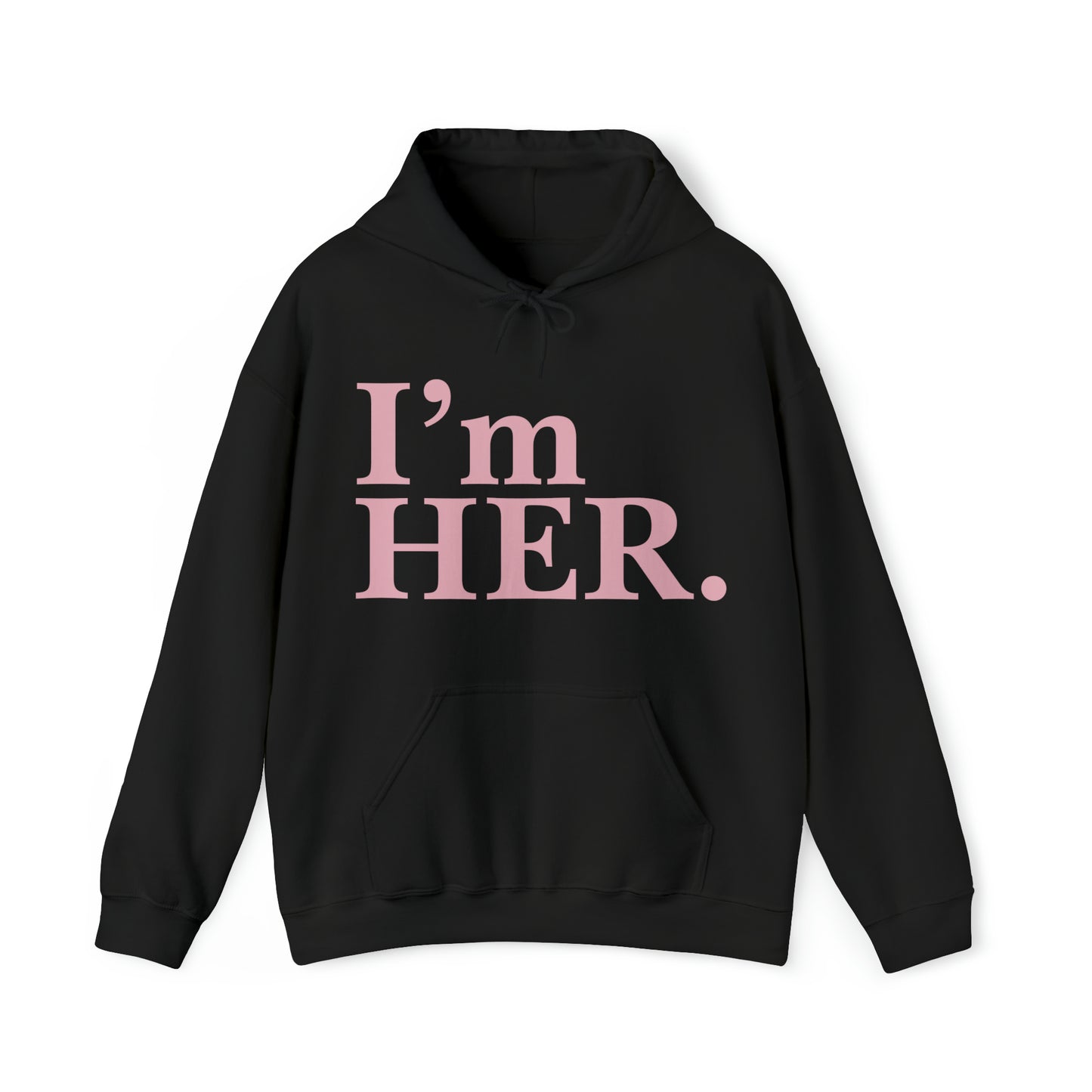 "I'm Her" Hoodie