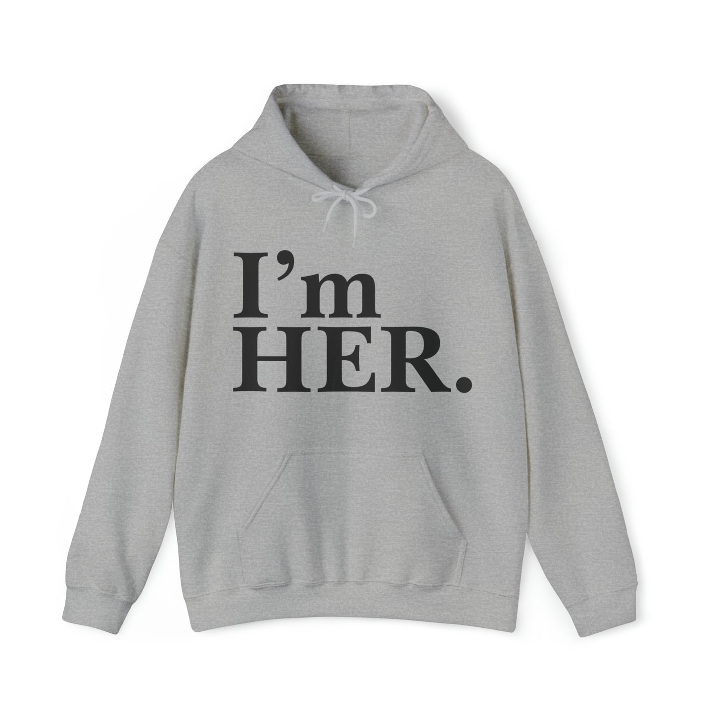 "I'm Her" Hoodie