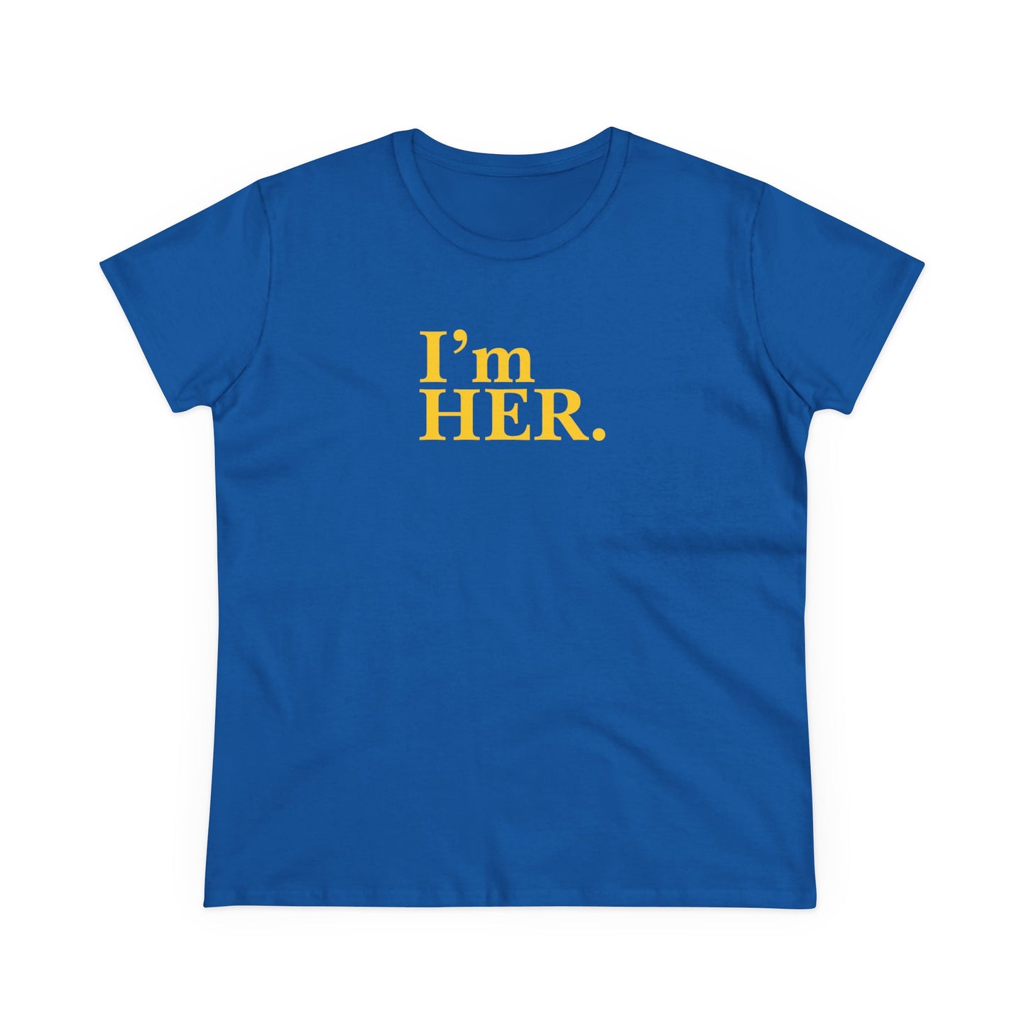 I'm HER Tee