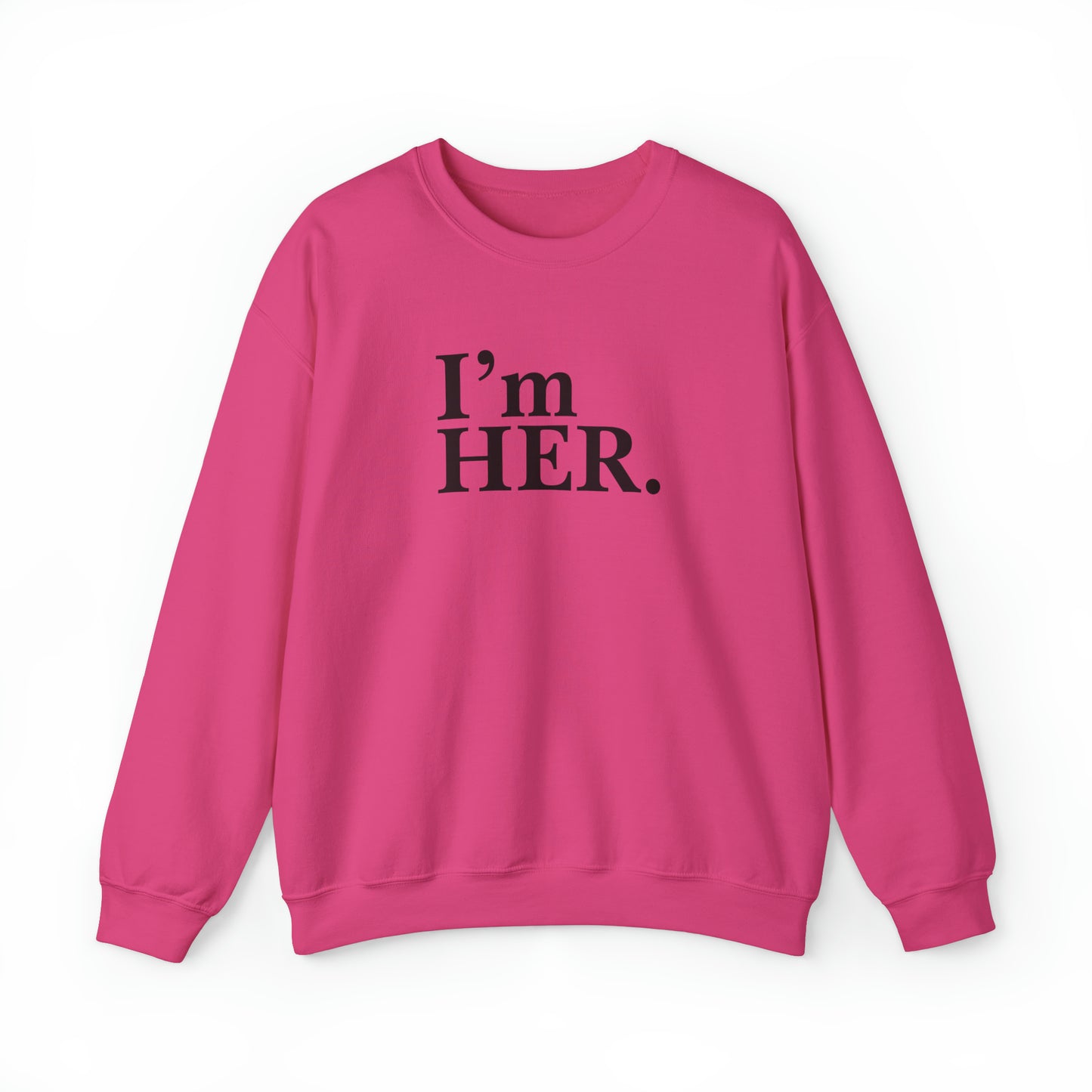 "I'm Her" Crewneck Sweatshirt